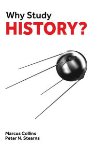 Title: Why Study History?, Author: Marcus Collins