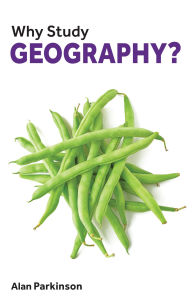 Title: Why Study Geography?, Author: Alan Parkinson