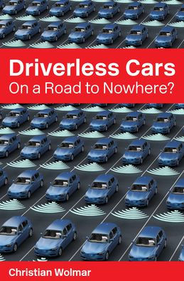 Driverless Cars: On a Road to Nowhere?