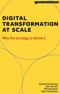 Download a book on ipad Digital Transformation at Scale: Why the Strategy is Delivery  English version