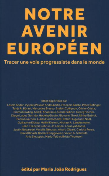 Notre avenir européen: Tracer une voie progressiste dans le monde