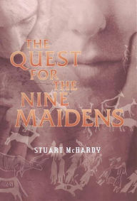 Title: The Quest for the Nine Maidens, Author: Stuart McHardy