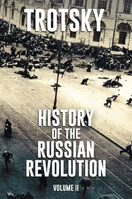 History of the Russian Revolution: Volume 2