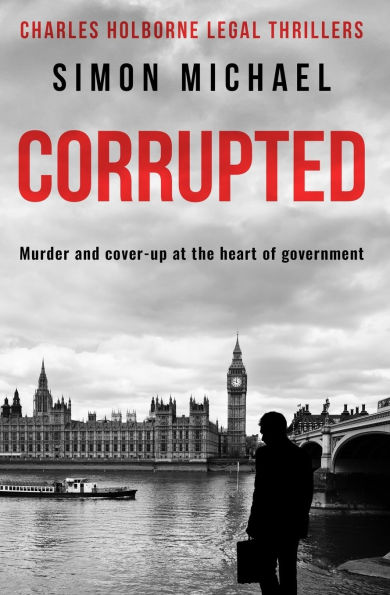 Corrupted: Murder and cover-up at the heart of government