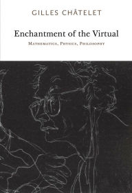 Enchantment of the Virtual: Mathematics, Physics, Philosophy