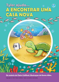 Title: Tyler Ajuda A Encontrar Uma Casa Nova, Author: Claire Culliford