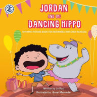 Title: Jordan and the Dancing Hippo: Rhyming Picture Book for Beginners and Early Readers, Author: Jo Kusi