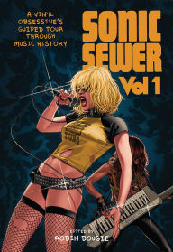 Ebooks for mobile download free Sonic Sewer Volume 1: A Vinyl Obsessive's Guided Tour Through Music History 9781913051396 English version