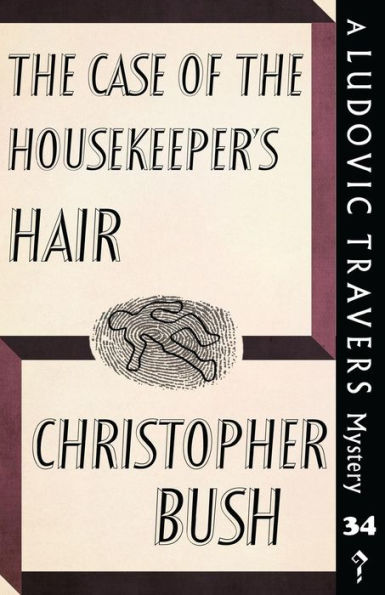 the Case of Housekeeper's Hair: A Ludovic Travers Mystery