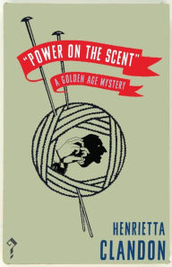 Books epub free download Power on the Scent: A Golden Age Mystery PDF PDB (English literature)