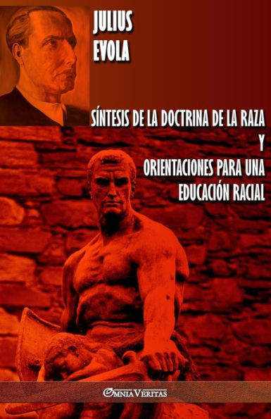 S�ntesis de la Doctrina de la Raza y Orientaciones para una educaci�n racial