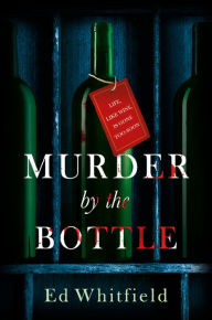 Title: Murder by the Bottle, Author: Ed Whitfield