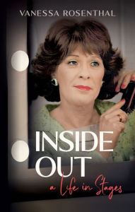Title: Inside Out: A Life in Stages, Author: Vanessa Rosenthal