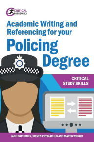 Title: Academic Writing and Referencing for your Policing Degree, Author: Jane Bottomley