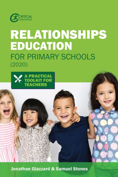 Relationships Education for Primary Schools (2020): A Practical Toolkit Teachers