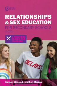 Title: Relationships and Sex Education for Secondary Schools (2020): A Practical Toolkit for Teachers, Author: Jonathan Glazzard