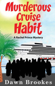 Title: Murderous Cruise Habit, Author: Dawn Brookes