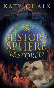 Title: The History Sphere Restored, Author: Katy Chalk