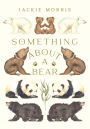 Something About a Bear