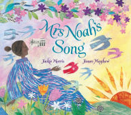 Title: Mrs Noah's Song, Author: Jackie Morris
