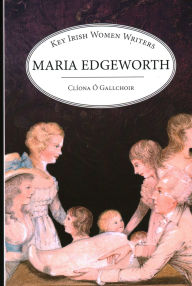 Title: Maria Edgeworth, Author: Clíona Dr. Ó Gallchoir