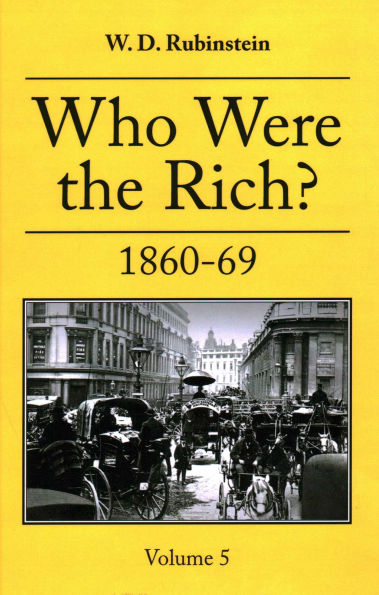 Who Were The Rich?: 1860 -1869