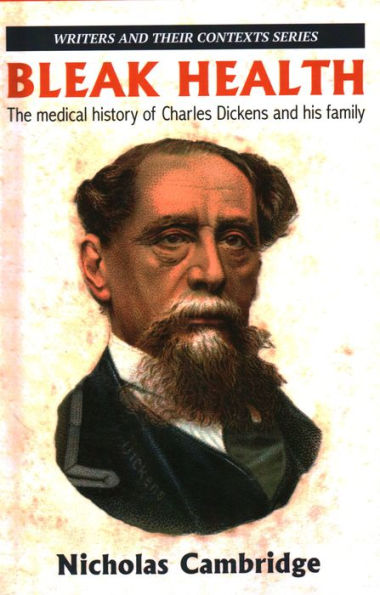 Bleak Health: The medical history of Charles Dickens and his family