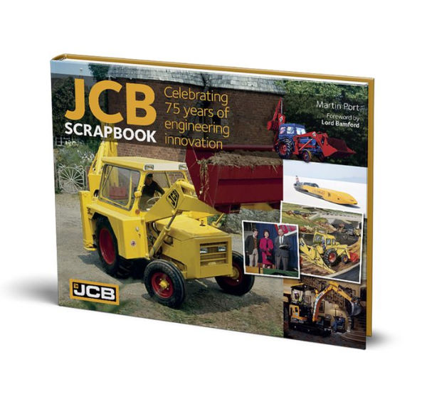 JCB Scrapbook: Celebrating 75 Years of Engineering Innovation