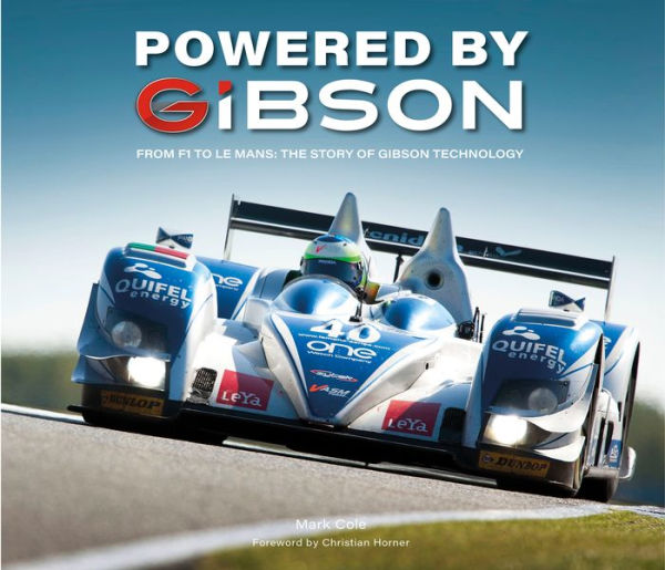 Powered by Gibson: From F1 to Le Mans, The Story of Gibson Technology
