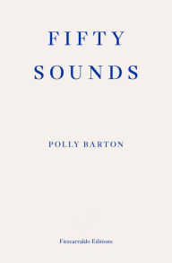 Free ebook for downloading Fifty Sounds PDF iBook ePub 9781913097509 English version