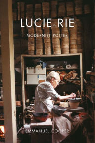 Free book download for mp3 Lucie Rie: Modernist Potter 9781913107307 DJVU (English Edition)