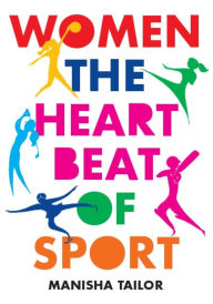Title: Women: The Heartbeat of Sport, Author: Manisha Tailor