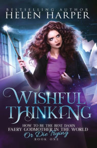 Title: Wishful Thinking, Author: Helen Harper
