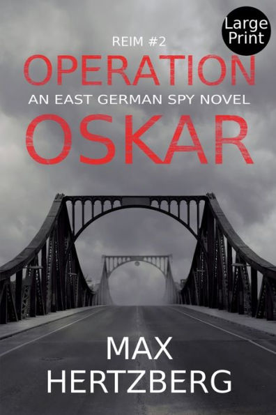 Operation Oskar: An East German Spy Novel