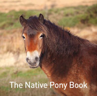 Title: The Native Pony Book, Author: Jane Russ
