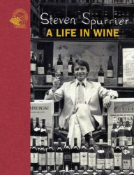 Title: Steven Spurrier: A Life in Wine, Author: Steven Spurrier