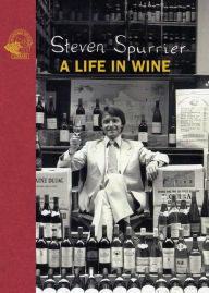 Title: A Life in Wine, Author: Steven Spurrier