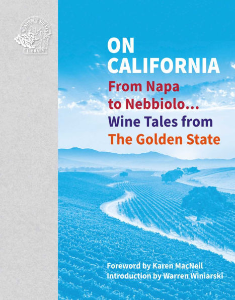 On California: from Napa to Nebbiolo. Wine Tales the Golden State