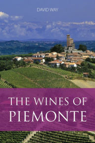 Title: The Wines of Piemonte, Author: David Way