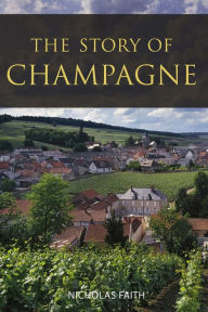 Title: The Story of Champagne, Author: Nicholas Faith