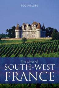 Title: The Wines of South-West France, Author: Rod Phillips