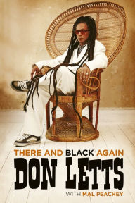 Free audiobook online downloadThere and Black Again: The Autobiography of Don Letts