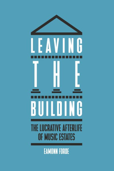 Leaving The Building: Lucrative Afterlife of Music Estates