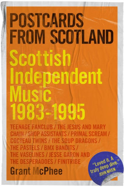 Postcards from Scotland: Scottish Independent Music 1983-1995