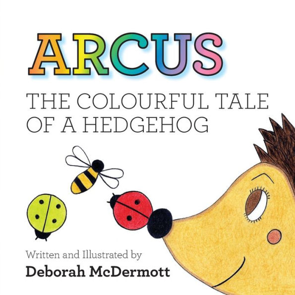 Arcus: The colourful tale of a Hedgehog