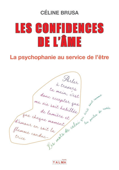 Les Confidences de l'ï¿½me: La psychophanie au service de l'ï¿½tre
