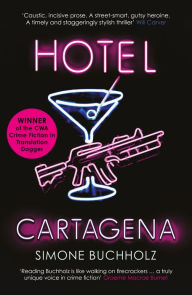 Title: Hotel Cartagena (Chastity Riley Series #4), Author: Simone Buchholz