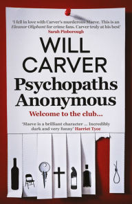 Free books online free download Psychopaths Anonymous: The CULT BESTSELLER of 2021 9781913193751 English version by Will Carver PDF