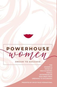 Downloading free ebooks for nook Powerhouse Women: Dream to Succeed by  9781913206598 English version