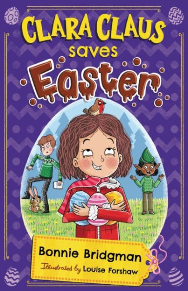 Clara Claus Saves Easter: The Perfect Easter Adventure for Readers 7+